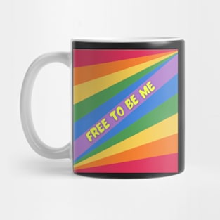 Free to be me Mug